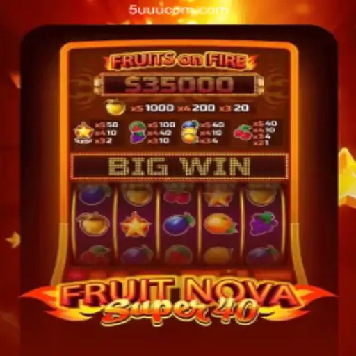 Exploring FruitNovaSuper40: An Exciting Journey Through Online Gaming
